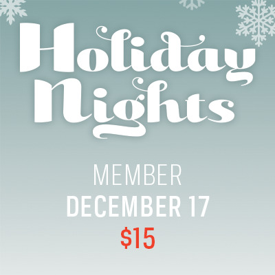 2022 Holiday Nights - Member (December 17)