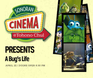 Sonoran Cinema - A Bug's Life