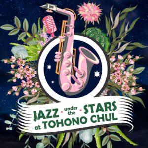 Jazz Under the Stars Tohono Chul