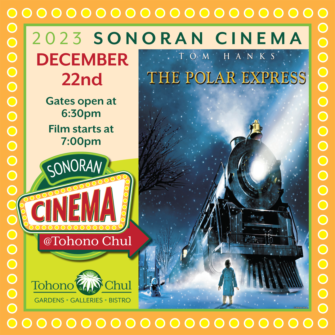 Sonoran Cinema Tohono Chul