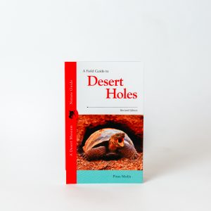 A Field Guide to Desert Holes Tohono Chul