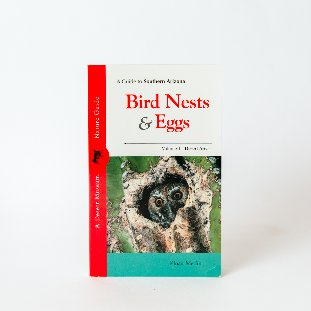 A Guide to Southern Arizona Bird Nests & Eggs Tohono Chul
