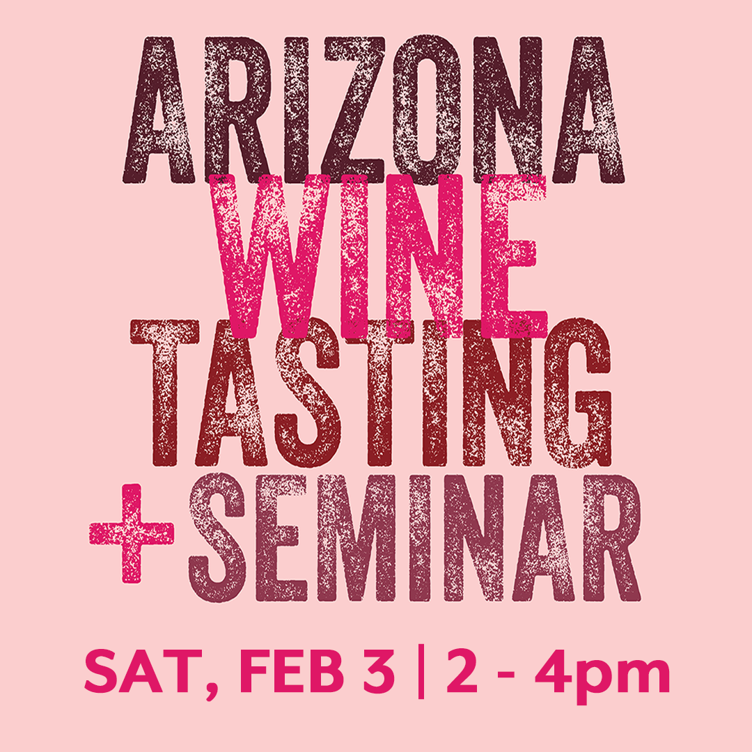 Arizona Grand Wine Tasting & Seminar at Tohono Chul