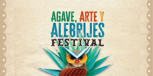 Agave, Arte, y Alebrijes Festival Tohono Chul