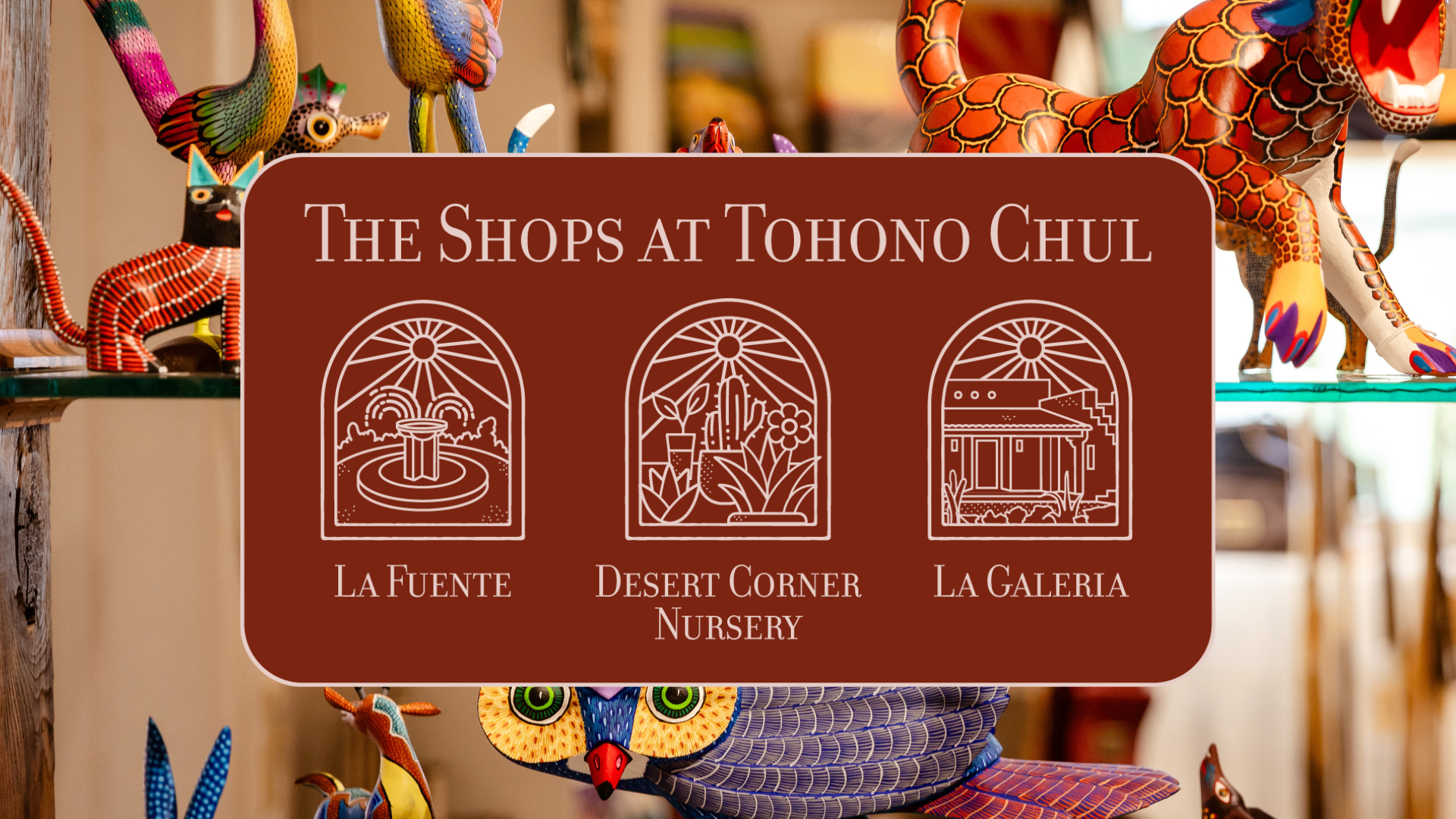 The Shops at Tohono Chul - Tohono Chul - Tucson, AZ